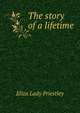 The story of a lifetime, Eliza Lady Priestley 