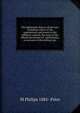 The diplomatic history of the war: including a diary of the negotiations and events in the different capitals, the texts of the official documents of . parliaments, an account of the military pre, M Philips 1885- Price 