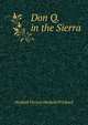 Don Q. in the Sierra, Hesketh Vernon Hesketh Prichard 
