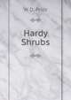 Hardy Shrubs, W D. Prior 