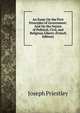 An Essay On the First Principles of Government: And On the Nature of Political, Civil, and Religious Liberty (French Edition), Priestley, Joseph 