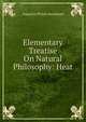 Elementary Treatise On Natural Philosophy: Heat, Augustin Privat-Deschanel 