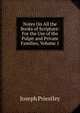Notes On All the Books of Scripture: For the Use of the Pulpit and Private Families, Volume 1, Priestley, Joseph 