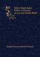 Where Black Rules White: A Journey Across and About Hayti, Hesketh Vernon Hesketh Prichard 