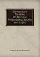 Elementary Treatise On Natural Philosophy: Sound and Light, Augustin Privat-Deschanel 