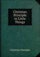 Christian Principle in Little Things, Christian Principle 