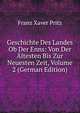 Geschichte Des Landes Ob Der Enns: Von Der Altesten Bis Zur Neuesten Zeit, Volume 2 (German Edition), Franz Xaver Pritz 
