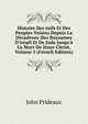 Histoire Des Juifs Et Des Peuples Voisins Depuis La D?cadence Des Royaumes D'isra?l Et De Juda Jusqu'? La Mort De J?sus-Christ, Volume 5 (French Edition), John Prideaux 