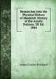 Researches Into the Physical History of Mankind: History of the Asiatic Nations. 3D Ed. 1844, James Cowles Prichard 