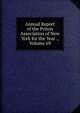 Annual Report of the Prison Association of New York for the Year ., Volume 69, 