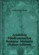 Academia Filodrammatica Romana: Memorie (Italian Edition), Virginio Prinzivalli 