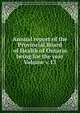 Annual report of the Provincial Board of Health of Ontario being for the year Volume v.13, 