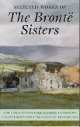Selected Works of the Bronte Sisters, Charlotte Bronte, Emily Bronte, Anne Bronte 
