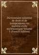 Dictionnaire raisonne de droit et de jurisprudence en matiere civile ecclesiastique Volume 1 (French Edition), 