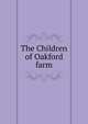 The Children of Oakford farm, 