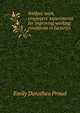 Welfare work, employers' experiments for improving working conditions in factories, Emily Dorothea Proud 