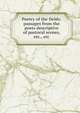 Poetry of the fields: passages from the poets descriptive of pastoral scenes, etc., etc, 