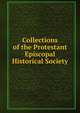 Collections of the Protestant Episcopal Historical Society, 