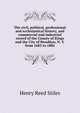 The civil, political, professional and ecclesiastical history, and commercial and industrial record of the County of Kings and the City of Brooklyn, N. Y. from 1683 to 1884, Henry Reed Stiles 