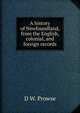 A history of Newfoundland, from the English, colonial, and foreign records, D W. Prowse 
