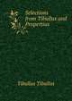 Selections from Tibullus and Propertius, Tibullus Tibullus 