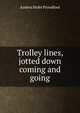Trolley lines, jotted down coming and going, Andrea Hofer Proudfoot 