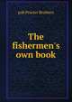 The fishermen's own book, pub Procter Brothers 