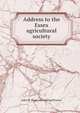 Address to the Essex agricultural society, John W. [from old catalog] Proctor 