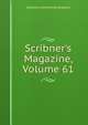Scribner's Magazine, Volume 61, Edward Livermore Burlingame 