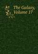 The Galaxy, Volume 17, 