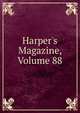 Harper's Magazine, Volume 88, 