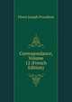Correspondance, Volume 12 (French Edition), Pierre Joseph Proudhon 