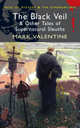 Black Veil & Other Tales of Supernatural Sleuths, Vernon Knowles, John Cooling, Robert Barr 