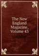 The New England Magazine, Volume 43, 