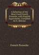 A Selection of the Most Used French Proverbs, with English Equivalents, Compiled by G. Belcour, French Proverbs 