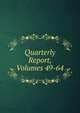 Quarterly Report, Volumes 49-64, 