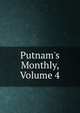 Putnam's Monthly, Volume 4, 