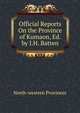 Official Reports On the Province of Kumaon, Ed. by J.H. Batten, North-western Provinces 