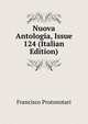 Nuova Antologia, Issue 124 (Italian Edition), Francisco Protonotari 