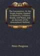 The Locomotive, Or the Steam Engine Applied to Railways, Common Roads, and Water, and an Account of the Atmospheric Railway, Peter Progress 
