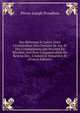 Des R?formes ? Op?rer Dans L'exploitation Des Chemins De Fer, Et Des Cons?quences Qui Peuvent En R?sulter, Soit Pour L'augmentation Du Revenu Des . L'industrie Voituri?re, Et (French Edition), Pierre-Joseph Proudhon 