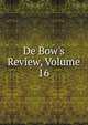 De Bow's Review, Volume 16, 