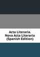 Acta Literaria. Nova Acta Literaria (Spanish Edition), 