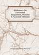 Biblioteca De Escritores Aragonese, Volume 3 (Spanish Edition), Zaragoza Diputacion Provincial 