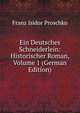 Ein Deutsches Schneiderlein: Historischer Roman, Volume 1 (German Edition), Franz Isidor Proschko 