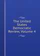 The United States Democratic Review, Volume 4, 