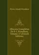 OEuvres Completes De P.-J. Proudhon, Volume 17 (French Edition), Pierre-Joseph Proudhon 
