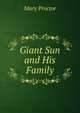 Giant Sun and His Family, Mary Proctor 