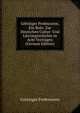 Gottinger Professoren, Ein Beitr. Zur Deutschen Cultur- Und Literargeschichte in Acht Vortragen (German Edition), Gottinger Professoren 