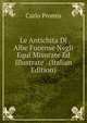 Le Antichita Di Albe Fucense Negli Equi Misurate Ed Illustrate . (Italian Edition), Carlo Promis 